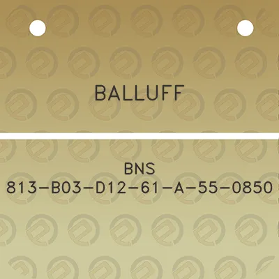 balluff-bns-813-b03-d12-61-a-55-0850