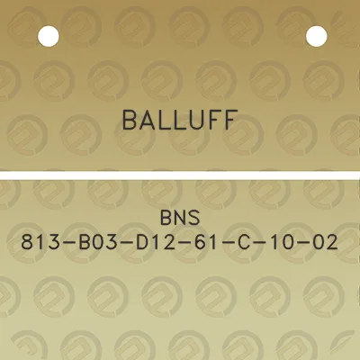 balluff-bns-813-b03-d12-61-c-10-02