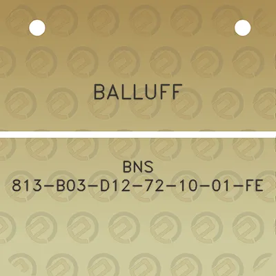 balluff-bns-813-b03-d12-72-10-01-fe