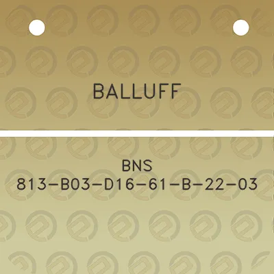 balluff-bns-813-b03-d16-61-b-22-03