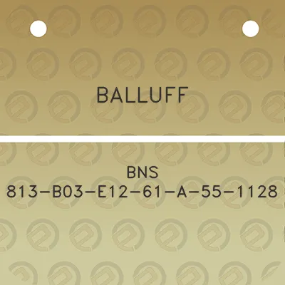 balluff-bns-813-b03-e12-61-a-55-1128