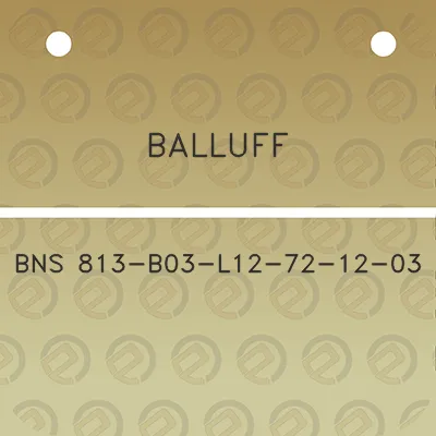 balluff-bns-813-b03-l12-72-12-03