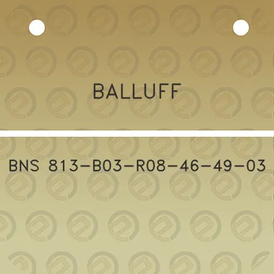 balluff-bns-813-b03-r08-46-49-03