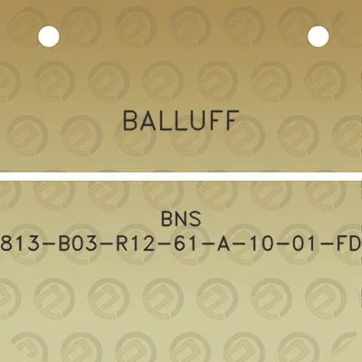 balluff-bns-813-b03-r12-61-a-10-01-fd