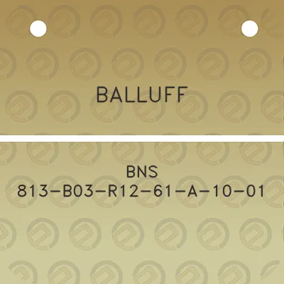 balluff-bns-813-b03-r12-61-a-10-01