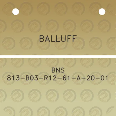 balluff-bns-813-b03-r12-61-a-20-01