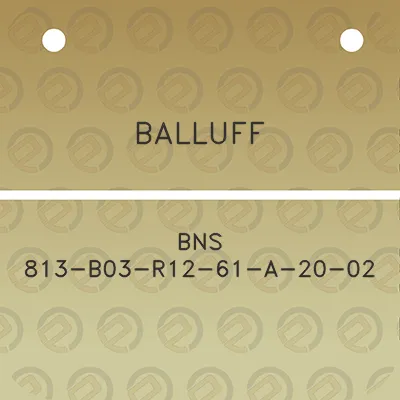 balluff-bns-813-b03-r12-61-a-20-02