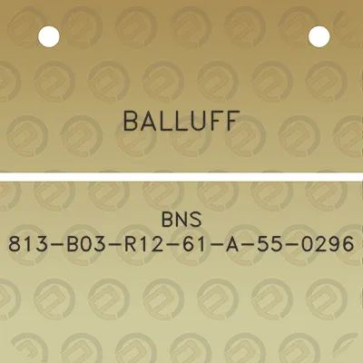 balluff-bns-813-b03-r12-61-a-55-0296