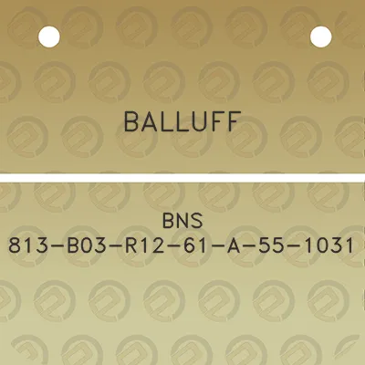 balluff-bns-813-b03-r12-61-a-55-1031