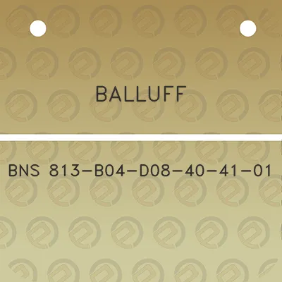 balluff-bns-813-b04-d08-40-41-01