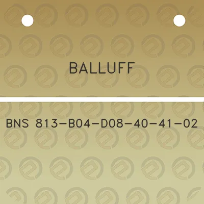 balluff-bns-813-b04-d08-40-41-02