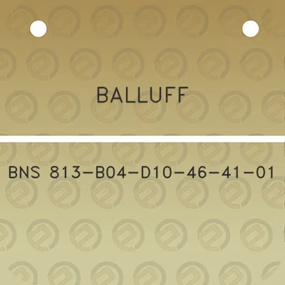 balluff-bns-813-b04-d10-46-41-01