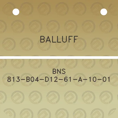 balluff-bns-813-b04-d12-61-a-10-01