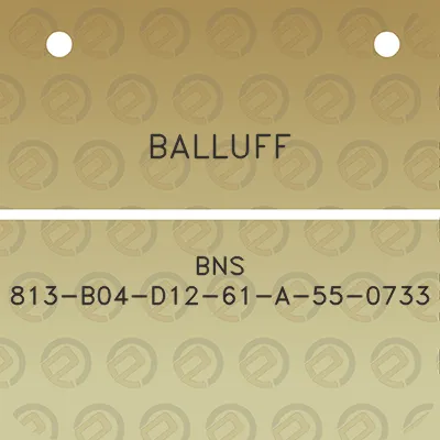 balluff-bns-813-b04-d12-61-a-55-0733