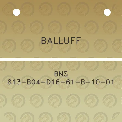 balluff-bns-813-b04-d16-61-b-10-01