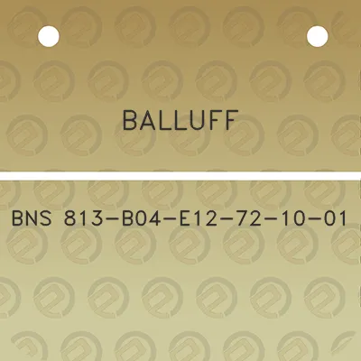 balluff-bns-813-b04-e12-72-10-01