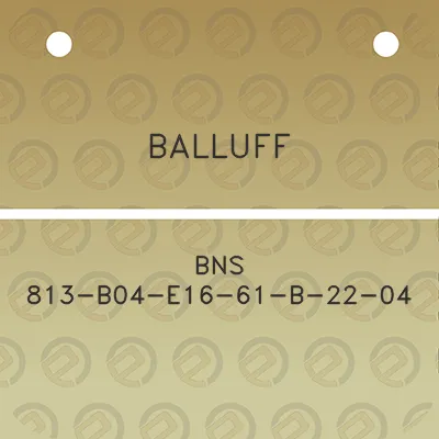 balluff-bns-813-b04-e16-61-b-22-04