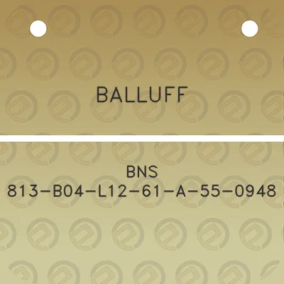 balluff-bns-813-b04-l12-61-a-55-0948