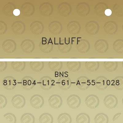 balluff-bns-813-b04-l12-61-a-55-1028