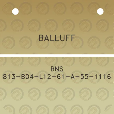 balluff-bns-813-b04-l12-61-a-55-1116