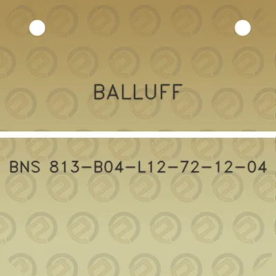 balluff-bns-813-b04-l12-72-12-04