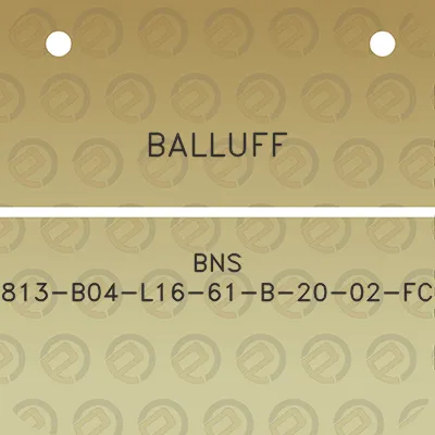 balluff-bns-813-b04-l16-61-b-20-02-fc