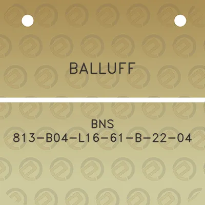 balluff-bns-813-b04-l16-61-b-22-04