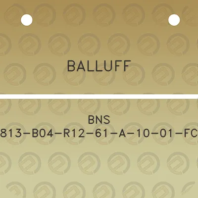 balluff-bns-813-b04-r12-61-a-10-01-fc