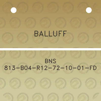 balluff-bns-813-b04-r12-72-10-01-fd