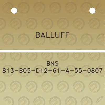 balluff-bns-813-b05-d12-61-a-55-0807