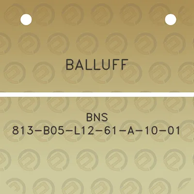 balluff-bns-813-b05-l12-61-a-10-01