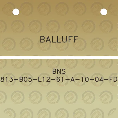 balluff-bns-813-b05-l12-61-a-10-04-fd