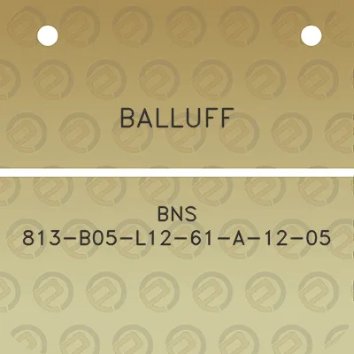 balluff-bns-813-b05-l12-61-a-12-05