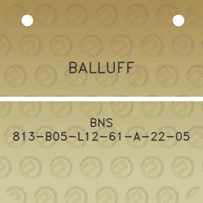 balluff-bns-813-b05-l12-61-a-22-05