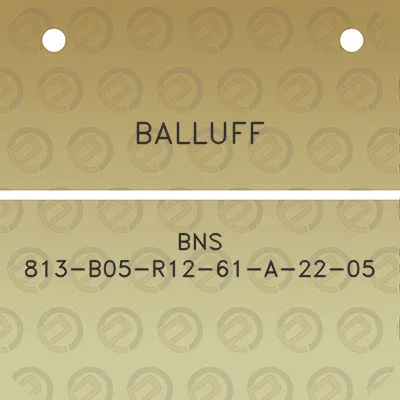 balluff-bns-813-b05-r12-61-a-22-05