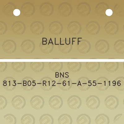 balluff-bns-813-b05-r12-61-a-55-1196