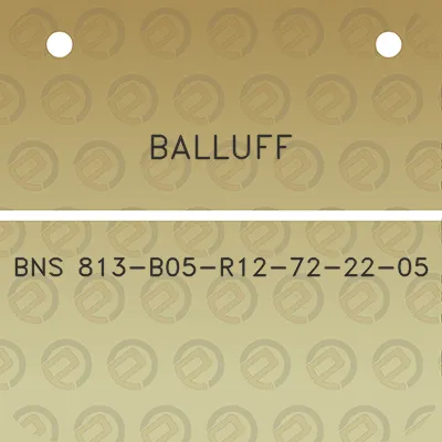 balluff-bns-813-b05-r12-72-22-05