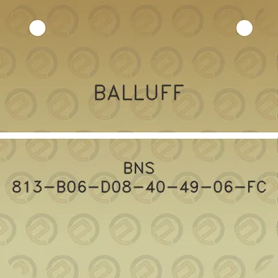 balluff-bns-813-b06-d08-40-49-06-fc