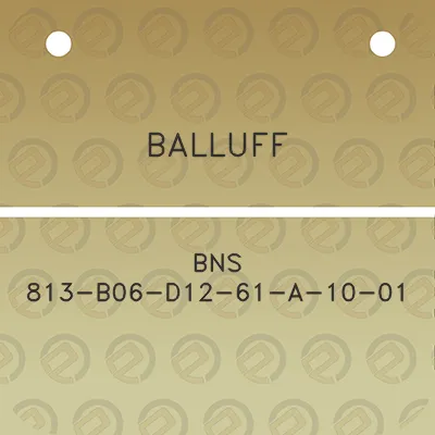 balluff-bns-813-b06-d12-61-a-10-01