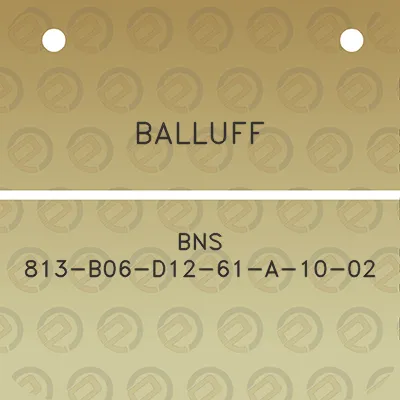 balluff-bns-813-b06-d12-61-a-10-02