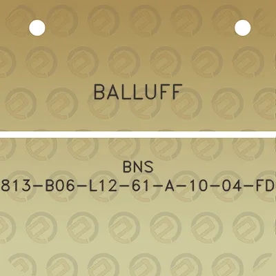 balluff-bns-813-b06-l12-61-a-10-04-fd