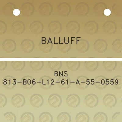 balluff-bns-813-b06-l12-61-a-55-0559