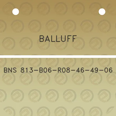 balluff-bns-813-b06-r08-46-49-06