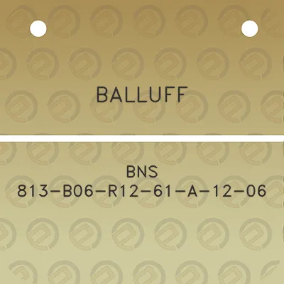 balluff-bns-813-b06-r12-61-a-12-06