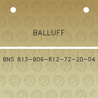 balluff-bns-813-b06-r12-72-20-04