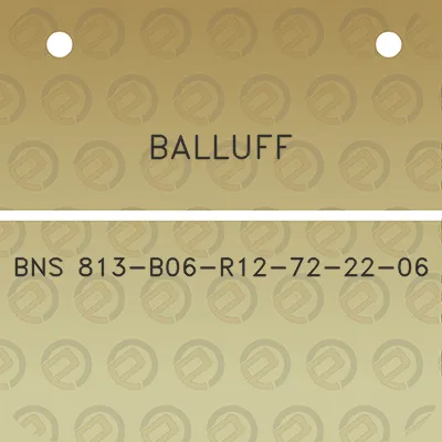 balluff-bns-813-b06-r12-72-22-06