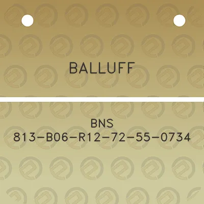 balluff-bns-813-b06-r12-72-55-0734