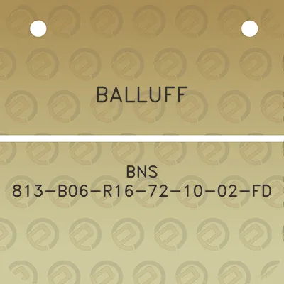 balluff-bns-813-b06-r16-72-10-02-fd