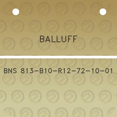 balluff-bns-813-b10-r12-72-10-01