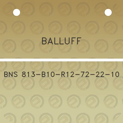 balluff-bns-813-b10-r12-72-22-10